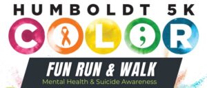 Humboldt 5K Color Fun Run & Walk for Mental Health & Suicide Awareness