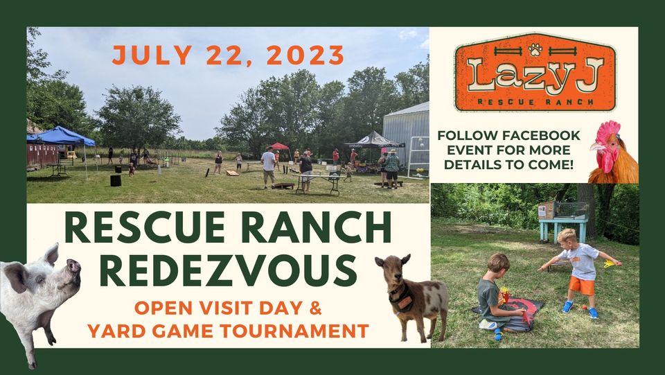 Lazy J Rescue Ranch Rendezous:  Open Visit Day & Yard Game Tournament
